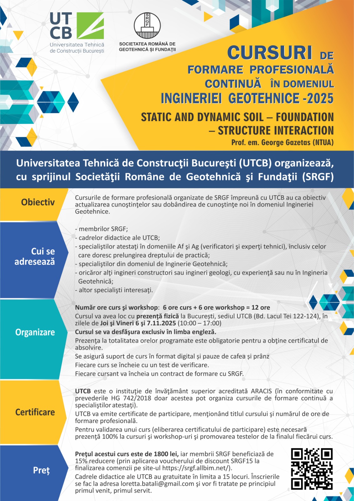 Poza produs Curs de formare continua STATIC AND DYNAMIC SOIL – FOUNDATION – STRUCTURE INTERACTION Prof. em. George Gazetas (NTUA)